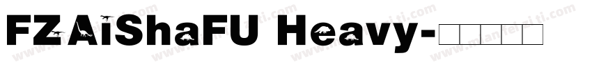 FZAiShaFU Heavy字体转换